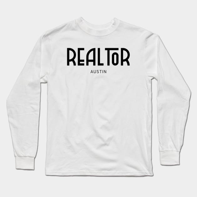 AUSTIN Real..tor Long Sleeve T-Shirt by The Favorita